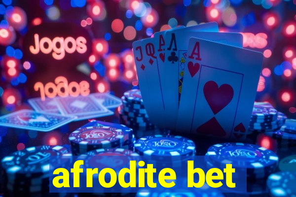 afrodite bet