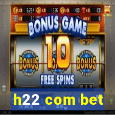 h22 com bet