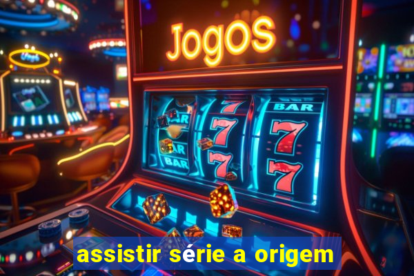 assistir série a origem