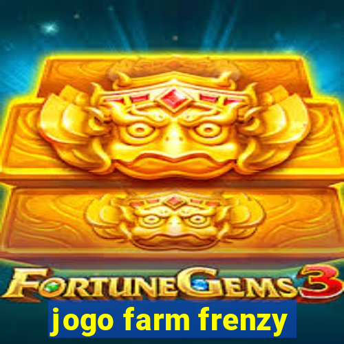 jogo farm frenzy