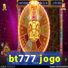 bt777 jogo
