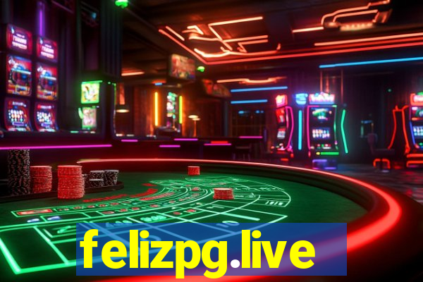 felizpg.live