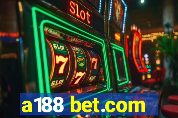 a188 bet.com