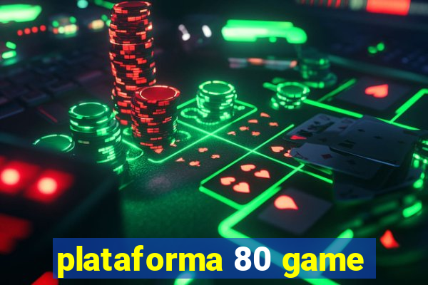 plataforma 80 game
