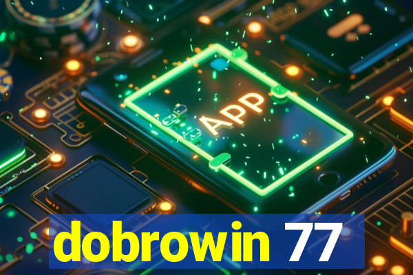 dobrowin 77