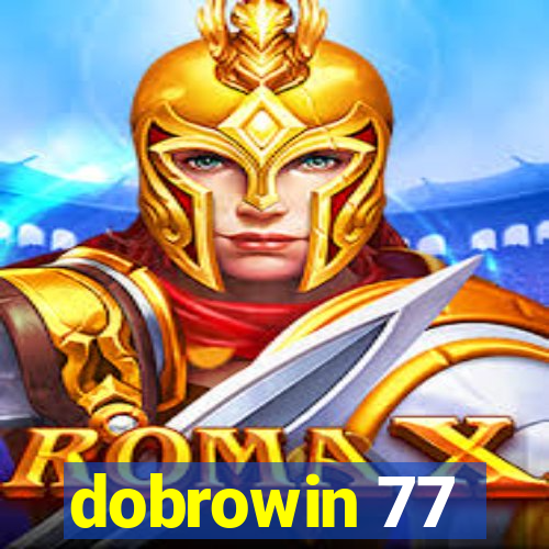 dobrowin 77