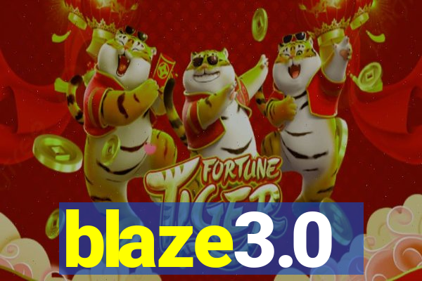 blaze3.0