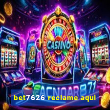 bet7626 reclame aqui
