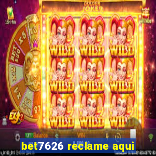 bet7626 reclame aqui