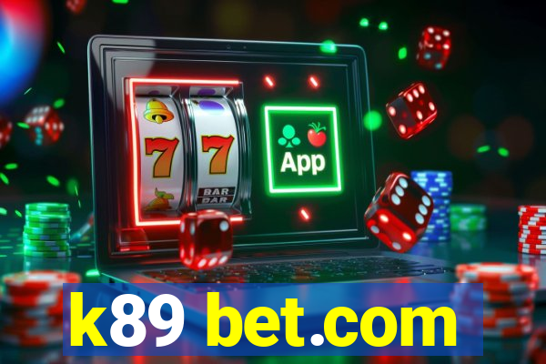 k89 bet.com