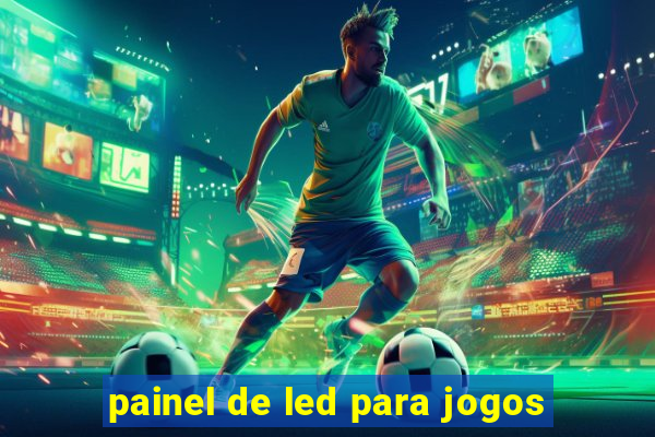 painel de led para jogos