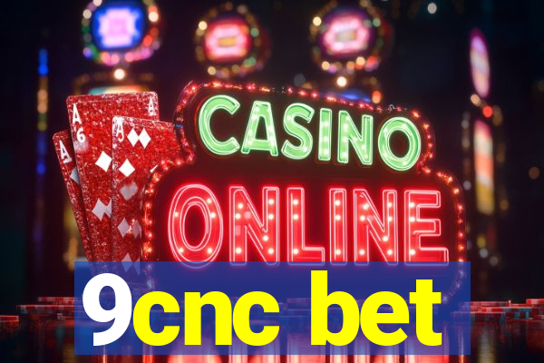 9cnc bet
