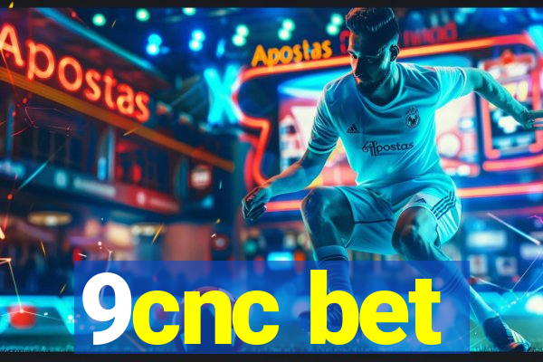 9cnc bet