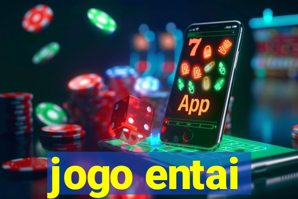 jogo entai