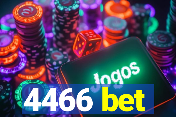 4466 bet