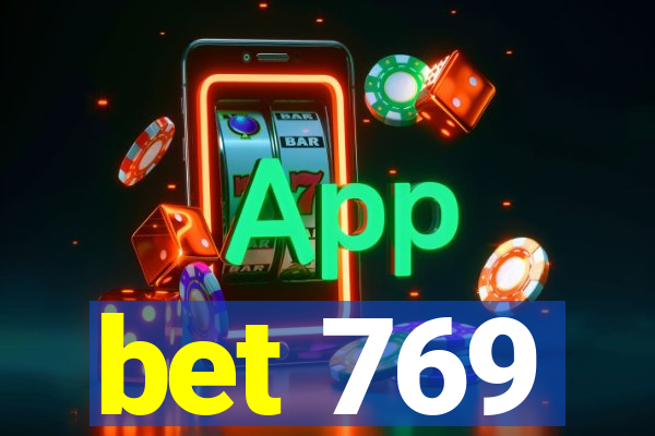 bet 769
