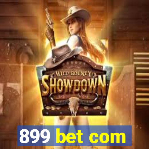 899 bet com