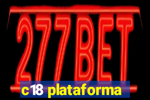 c18 plataforma