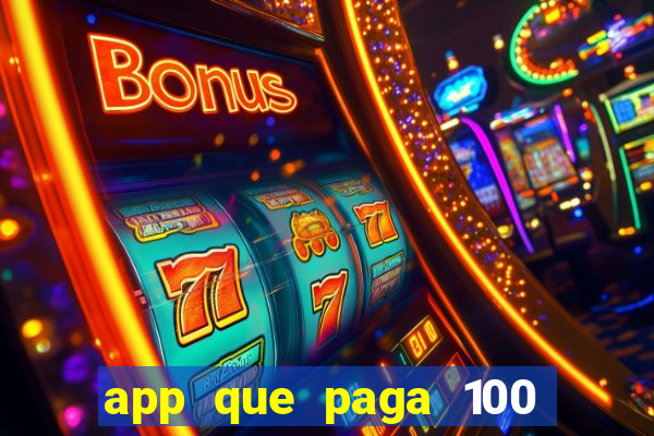 app que paga 100 reais por dia
