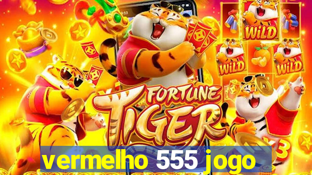 vermelho 555 jogo
