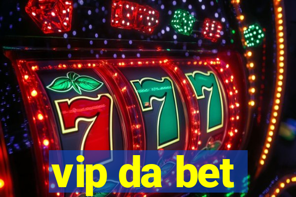 vip da bet