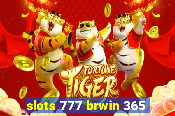 slots 777 brwin 365