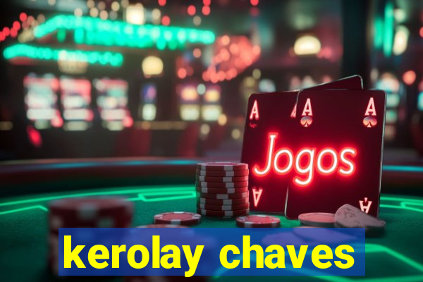 kerolay chaves