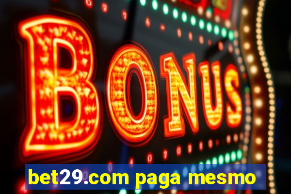 bet29.com paga mesmo