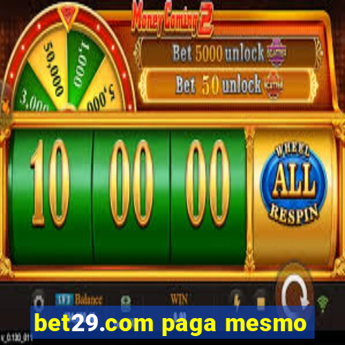 bet29.com paga mesmo