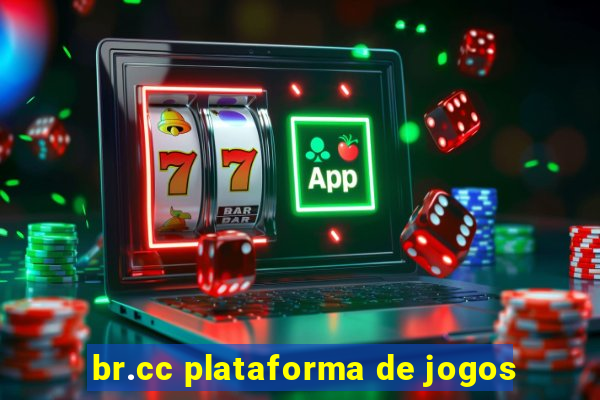 br.cc plataforma de jogos