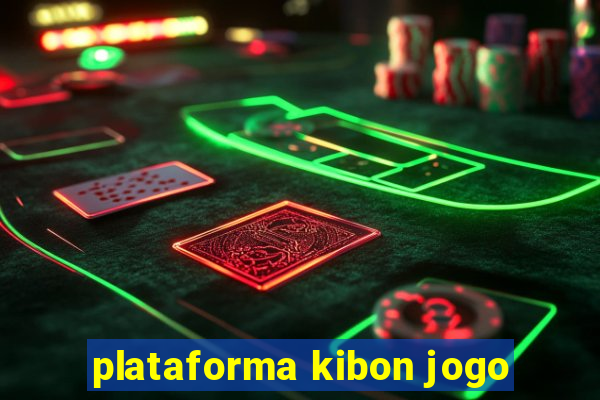 plataforma kibon jogo
