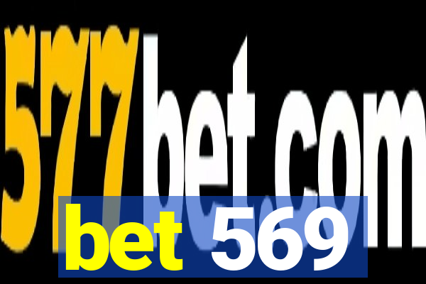 bet 569