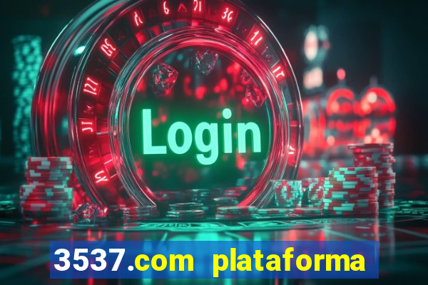 3537.com plataforma de jogos