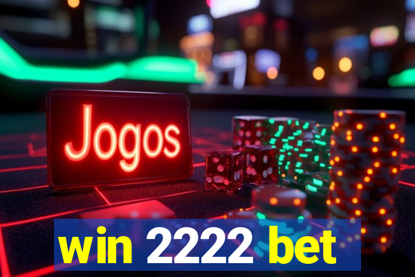 win 2222 bet