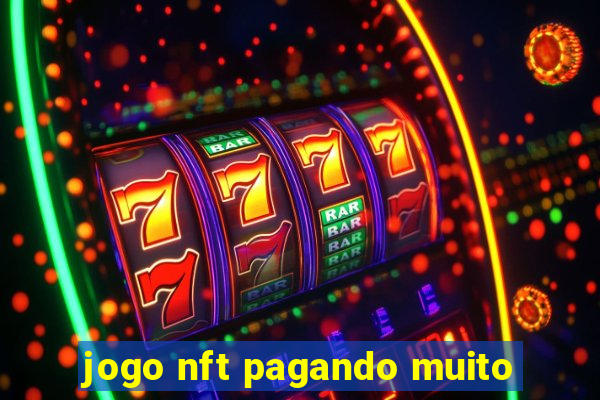 jogo nft pagando muito