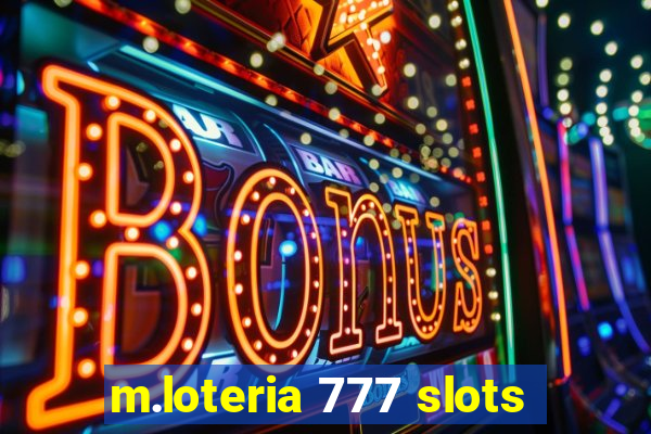 m.loteria 777 slots