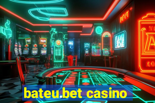 bateu.bet casino