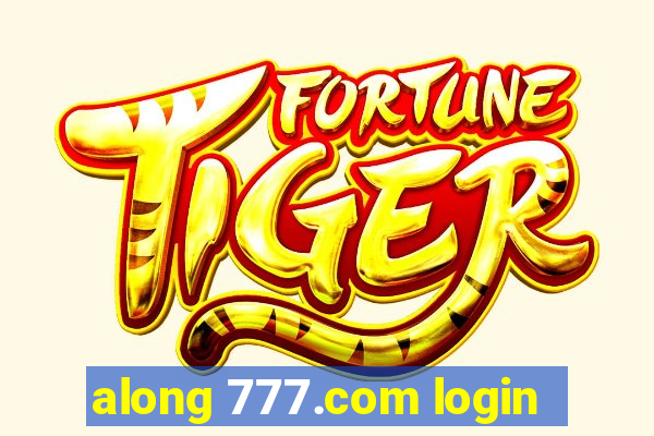 along 777.com login