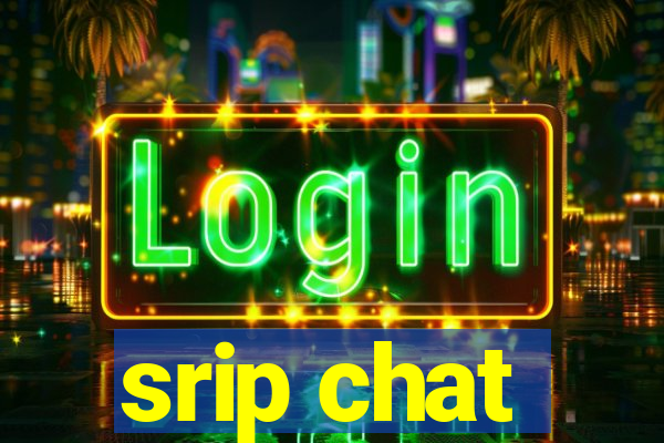 srip chat