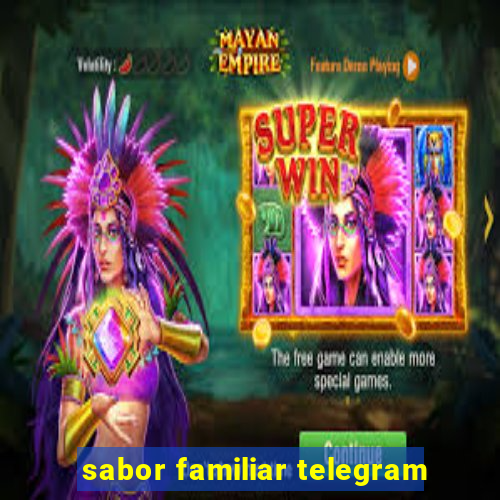 sabor familiar telegram