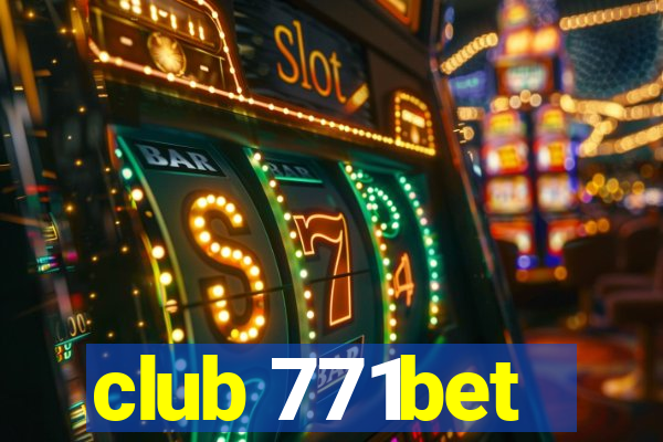 club 771bet