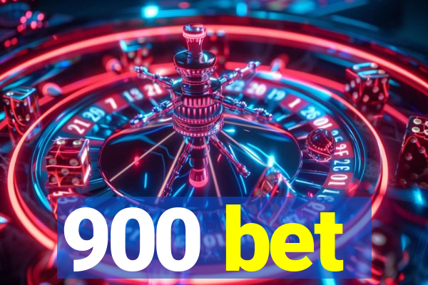 900 bet