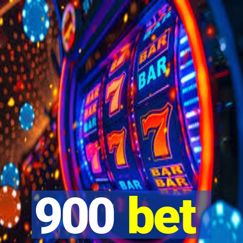 900 bet