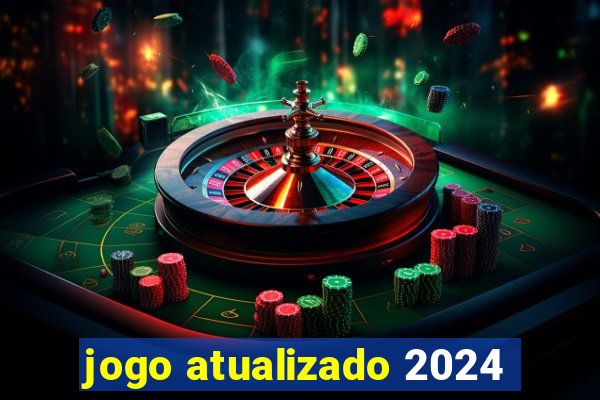 jogo atualizado 2024