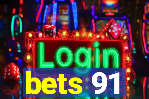 bets 91