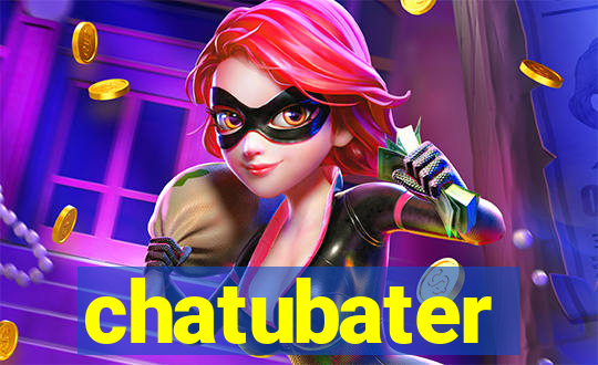 chatubater