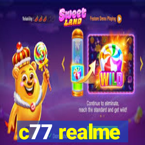 c77 realme