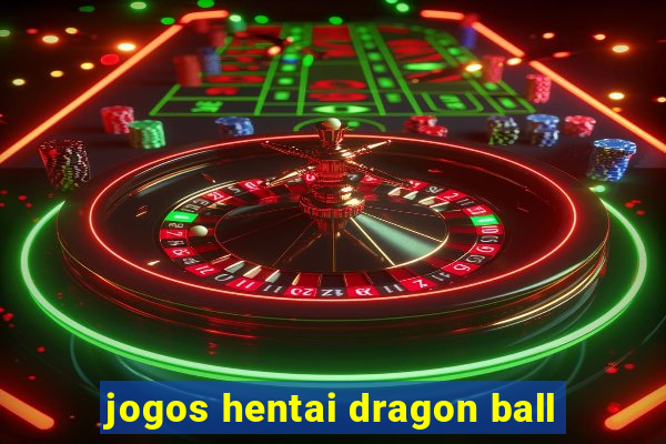 jogos hentai dragon ball