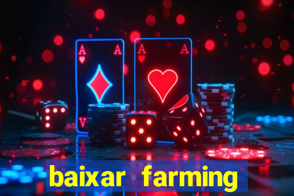 baixar farming simulator 18 dinheiro infinito