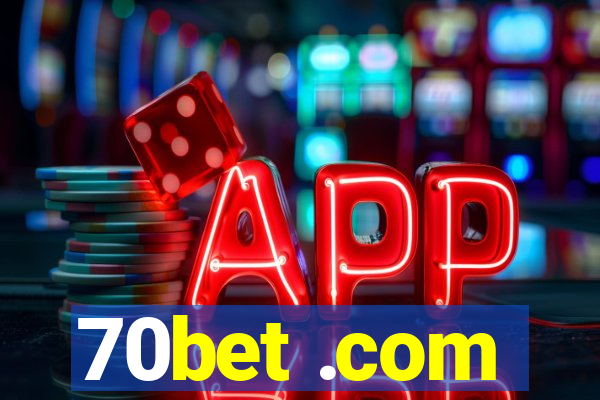 70bet .com